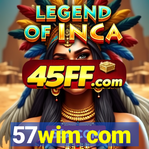 57wim com